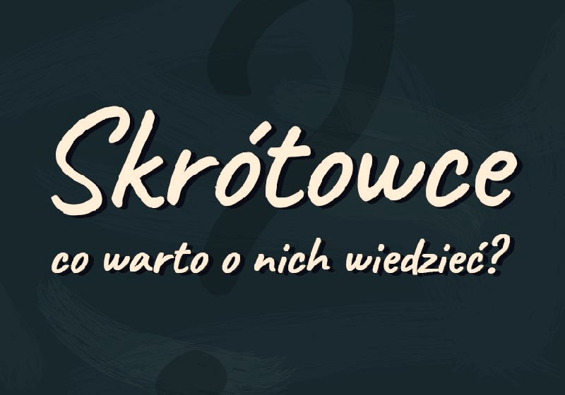 Skrótowiec w rodzaju PKP i PAN – nazwa, definicja oraz przykłady